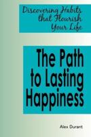 The Path to Lasting Happiness