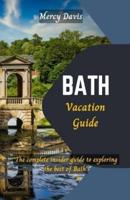 Bath Vacation Guide
