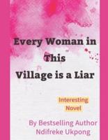 Every Woman in This Village Is a Liar