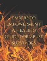 Embers to Empowerment
