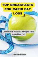 Top Breakfasts for Rapid Fat Loss