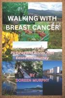 Walking With Breast Cancer