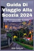 Guida Di Viaggio Alla Scozia 2024