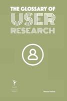 The Glossary of User Research
