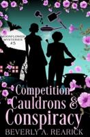 Competition, Cauldrons & Conspiracy