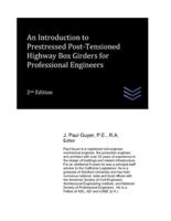 An Introduction to Prestressed Post-Tensioned Highway Box Girders for Professional Engineers