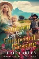 The Stubborn Cowboy's Unexpected Blessing