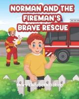 Norman and the Fireman's Brave Rescue