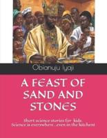 A Feast of Sand and Stones