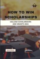 How to Win Scholarships