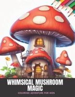 Whimsical Mushroom Magic