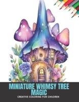 Miniature Whimsy Tree Magic