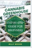 Cannabis Greenhouse