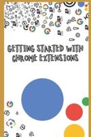 Getting Started With Chrome Extensions