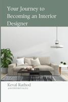 Your Journey to Becoming an Interior Designer