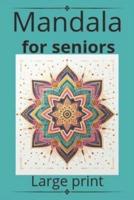 Mandala for Seniors Bold and Easy Large Print