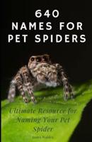 640 Names for Pet Spiders