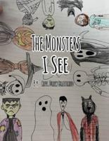 The Monsters I See