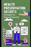 Wealth Preservation Secrets