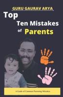 Top 10 Mistakes of Parents