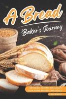 A Bread Baker's Journey