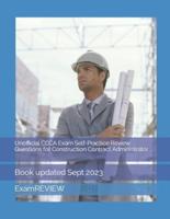 Unofficial CCCA Exam Self-Practice Review Questions for Construction Contract Administrator