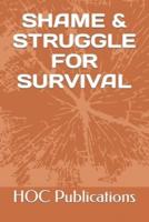 Shame & Struggle for Survival