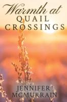 Warmth at Quail Crossings