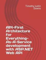 API-First Architecture for Everything-As-A-Service Development With ASP.NET Web API