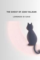The Ghost of Jean Valjean