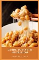 Guide to Natto Nutrition