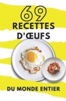 69 Recettes D'oeufs Du Monde Entier
