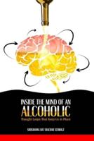 Inside the Mind of an Alcoholic