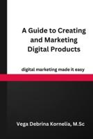 A Guide to Creating and Marketing Digital Products