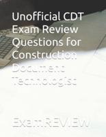 Unofficial CDT Exam Review Questions for Construction Document Technologist