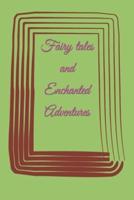 Fairy Tales and Enchanted Adventures