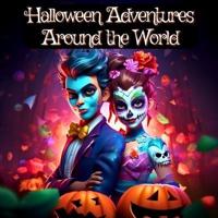 Halloween Adventures Around the World
