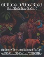 Colors of the East South Asian Safari