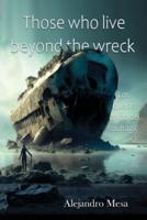 Those Who Live Beyond the Wreck
