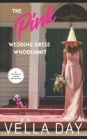 The Pink Wedding Dress Whodunit