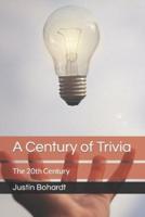 A Century of Trivia