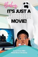 Baby, It's Just A Horror Movie!