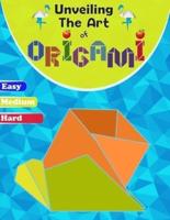 Unveiling The Art Of Origami
