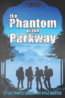 The Phantom of the Parkway
