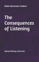 The Consequences of Listening