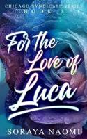 For the Love of Luca