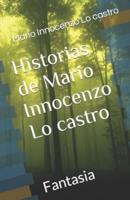 Historias De Mario Innocenzo Lo Castro