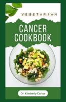 Vegetarian Cancer Cookbook