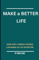 Make a Better Life