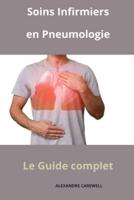 Soins Infirmiers En Pneumologie - Le Guide Complet